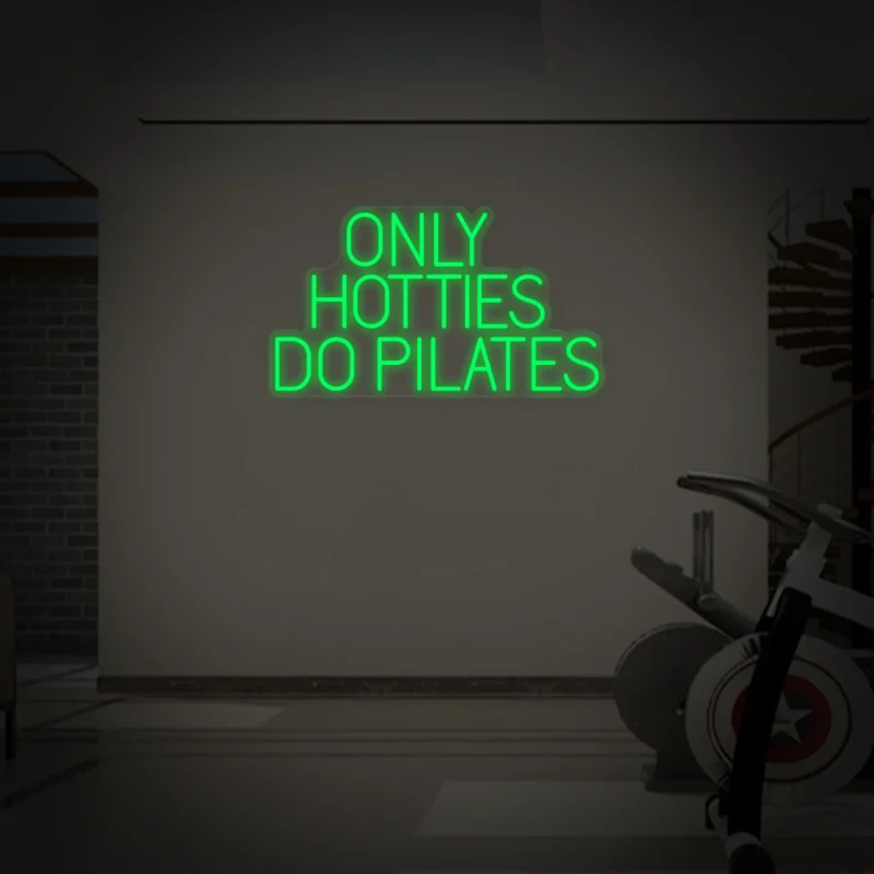 Only Hotties Do Pilates Neon Sign